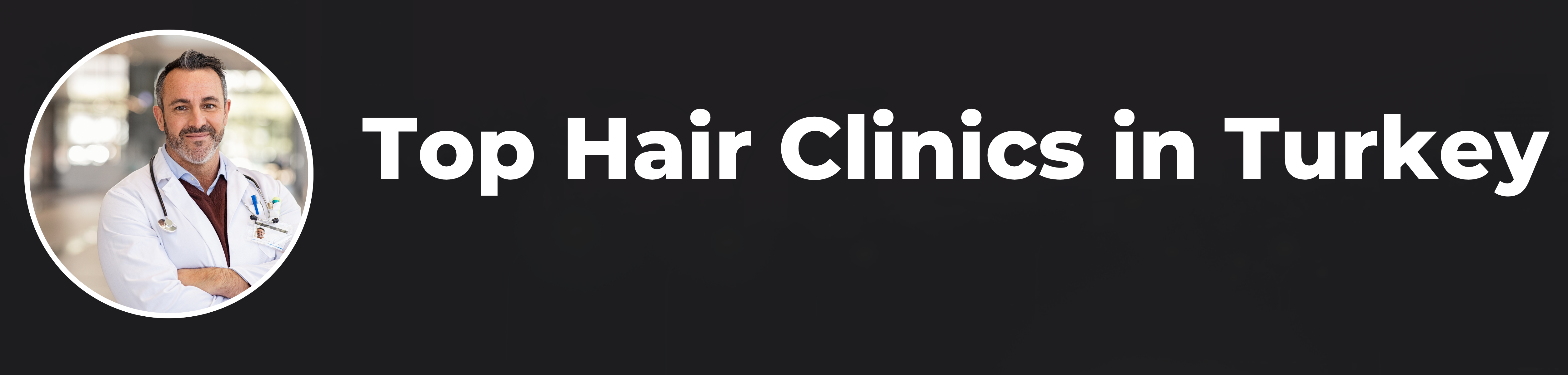 Top Hair Clinics in Turkey